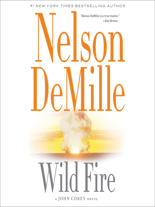 Title details for Wild Fire by Nelson DeMille - Available